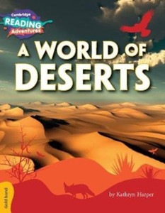 Cambridge Reading Adventures A World Of Deserts Gold Band Cambridge Reading Adventures A World Of Deserts Gold Band