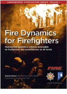 Fire Dynamics For Firefighters: Compartment Firefighting Series Fire Dynamics For Firefighters: Compartment Firefighting Series