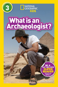 What Is An Archaeologist? (L3) What Is An Archaeologist? (L3)