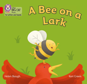 A Bee On A Lark: Band 02B/Red B A Bee On A Lark: Band 02B/Red B
