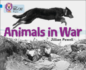 Animals In War: Band 04 Blue/Band 17 Diamond Animals In War: Band 04 Blue/Band 17 Diamond