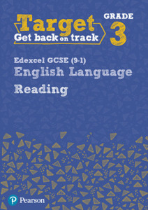 Target Grade 3 Reading Edexcel Gcse (9-1) English Language Workbook: Target Grade 3 Reading Edexcel Gcse (9-1) English Language Workbook