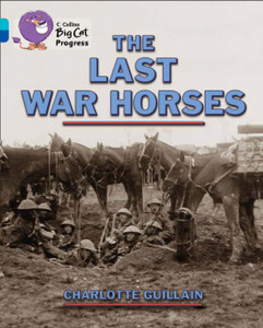 The Last War Horses: Band 07 Turquoise/Band 16 Sapphire