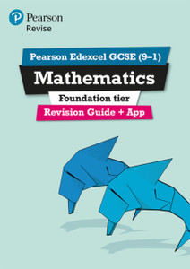 Pearson Revise Edexcel Gcse (9-1) Maths Foundation Revision Guide + App: For Home Learning, 2022 And 2023 Assessments And Exams Pearson Revise Edexcel Gcse (9-1) Maths Foundation Revision Guide + App: For Home Learning, 2022 And 2023 Assessments And Exams