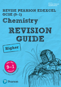 Pearson Revise Edexcel Gcse (9-1) Chemistry Higher Revision Guide: For Home Learning, 2022 And 2023 Assessments And Exams Pearson Revise Edexcel Gcse (9-1) Chemistry Higher Revision Guide: For Home Learning, 2022 And 2023 Assessments And Exams