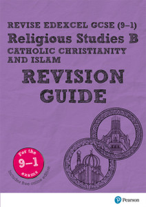 Pearson Revise Edexcel Gcse (9-1) Religious Studies, Catholic Christianity & Islam Revision Guide: For Home Learning, 2022 And 2023 Assessments And Exams