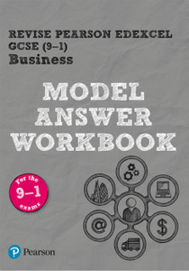 Pearson Revise Edexcel Gcse (9-1) Business Model Answer Workbook: For Home Learning, 2022 And 2023 Assessments And Exams Pearson Revise Edexcel Gcse (9-1) Business Model Answer Workbook: For Home Learning, 2022 And 2023 Assessments And Exams