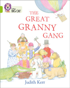 The Great Granny Gang: Band 11/Lime The Great Granny Gang: Band 11/Lime