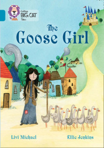 The Goose Girl: Band 13/Topaz The Goose Girl: Band 13/Topaz