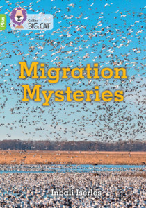 Migration Mysteries: Band 11+/Lime Plus Migration Mysteries: Band 11+/Lime Plus
