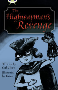 Bug Club Independent Fiction Year 5 Blue B The Highwayman'S Revenge