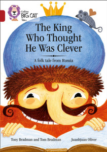 The King Who Thought He Was Clever: A Folk Tale From Russia: Band 14/Ruby