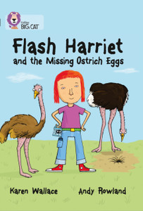 Flash Harriet And The Missing Ostrich Eggs: Band 14/Ruby Flash Harriet And The Missing Ostrich Eggs: Band 14/Ruby