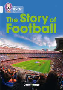 The Story Of Football: Band 17/Diamond The Story Of Football: Band 17/Diamond