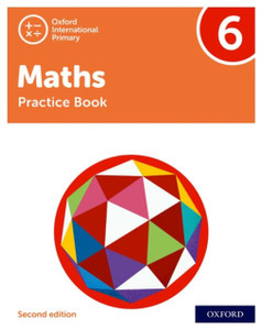Oxford International Primary Maths Second Edition: Practice Book 6 Oxford International Primary Maths Second Edition: Practice Book 6