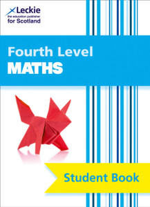 Fourth Level Maths: Comprehensive Textbook To Learn Cfe Topics Fourth Level Maths: Comprehensive Textbook To Learn Cfe Topics