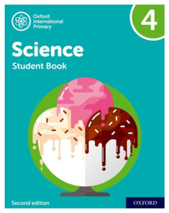 Oxford International Primary Science Second Edition: Student Book 4 Oxford International Primary Science Second Edition: Student Book 4