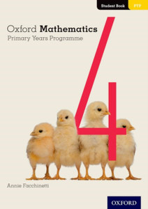 Oxford Mathematics Primary Years Programme Student Book 4 Oxford Mathematics Primary Years Programme Student Book 4