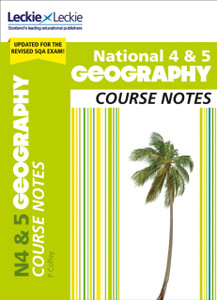 National 4/5 Geography: Comprehensive Textbook To Learn Cfe Topics National 4/5 Geography: Comprehensive Textbook To Learn Cfe Topics