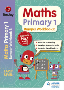 Teejay Maths Primary 1: Bumper Workbook B Teejay Maths Primary 1: Bumper Workbook B