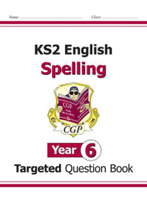 Ks2 English Targeted Question Book: Spelling - Year 6