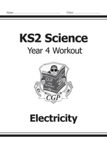 Ks2 Science Year Four Workout: Electricity Ks2 Science Year Four Workout: Electricity