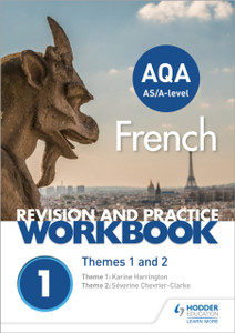 Aqa A-Level French Revision And Practice Workbook: Themes 1 And 2: Includes Space To Write Answers In The Book