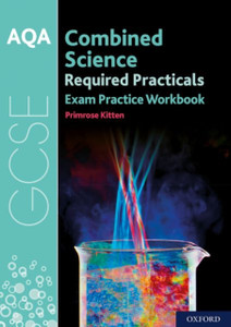 Aqa Gcse Combined Science Required Practicals Exam Practice Workbook: With All You Need To Know For Your 2022 Assessments Aqa Gcse Combined Science Required Practicals Exam Practice Workbook: With All You Need To Know For Your 2022 Assessments
