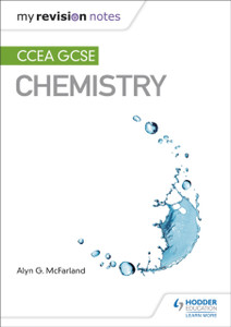 My Revision Notes: Ccea Gcse Chemistry My Revision Notes: Ccea Gcse Chemistry