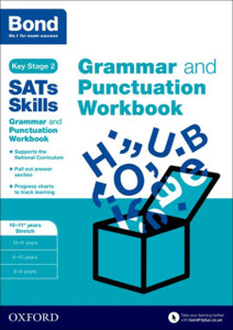 Bond Sats Skills: Grammar And Punctuation Workbook: 10-11+ Years Stretch