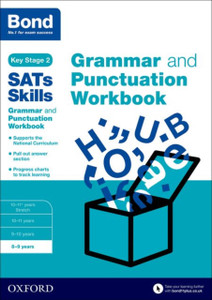 Bond Sats Skills: Grammar And Punctuation Workbook: 8-9 Years Bond Sats Skills: Grammar And Punctuation Workbook: 8-9 Years