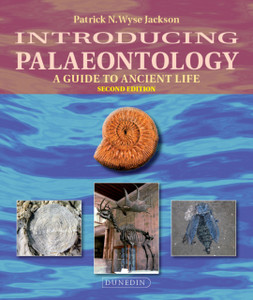 Introducing Palaeontology: A Guide To Ancient Life Introducing Palaeontology: A Guide To Ancient Life