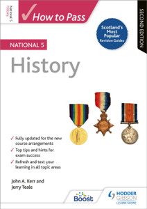 How To Pass National 5 History: Second Edition How To Pass National 5 History: Second Edition