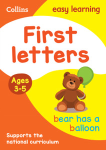 First Letters Ages 3-5: Ideal For Home Learning First Letters Ages 3-5: Ideal For Home Learning