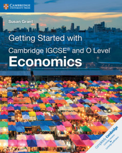 Getting Started With Cambridge Igcse (R) And O Level Economics