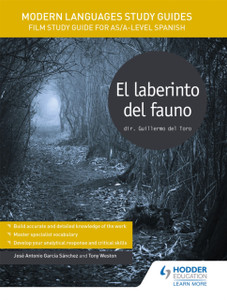 Modern Languages Study Guides: El Laberinto Del Fauno: Film Study Guide For As/A-Level Spanish