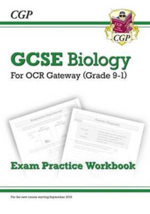 Grade 9-1 Gcse Biology: Ocr Gateway Exam Practice Workbook Grade 9-1 Gcse Biology: Ocr Gateway Exam Practice Workbook