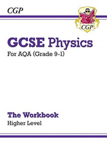 Grade 9-1 Gcse Physics: Aqa Workbook - Higher Grade 9-1 Gcse Physics: Aqa Workbook - Higher