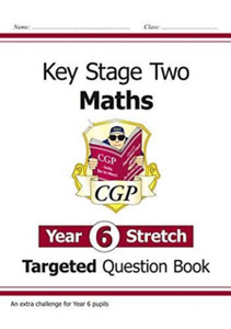 New Ks2 Maths Targeted Question Book: Challenging Maths - Year 6 Stretch New Ks2 Maths Targeted Question Book: Challenging Maths - Year 6 Stretch