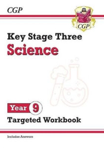 Ks3 Science Year 9 Targeted Workbook (With Answers) Ks3 Science Year 9 Targeted Workbook (With Answers)