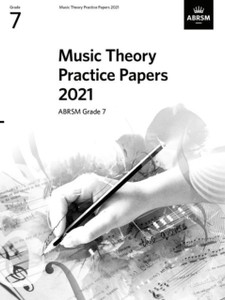 Music Theory Practice Papers 2021, Abrsm Grade 7 Music Theory Practice Papers 2021, Abrsm Grade 7