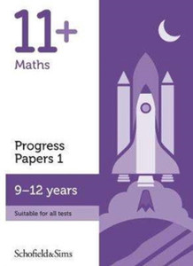 11+ Maths Progress Papers Book 1: Ks2, Ages 9-12 11+ Maths Progress Papers Book 1: Ks2, Ages 9-12