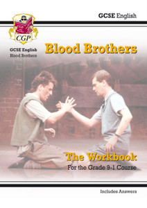 Grade 9-1 Gcse English - Blood Brothers Workbook (Includes Answers) Grade 9-1 Gcse English - Blood Brothers Workbook (Includes Answers)