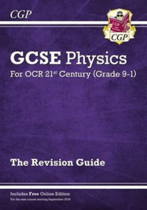 Grade 9-1 Gcse Physics: Ocr 21St Century Revision Guide With Online Edition Grade 9-1 Gcse Physics: Ocr 21St Century Revision Guide With Online Edition