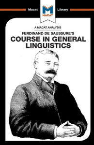 An Analysis Of Ferdinand De Saussure'S Course In General Linguistics