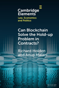 Can Blockchain Solve The Hold-Up Problem In Contracts? Can Blockchain Solve The Hold-Up Problem In Contracts?