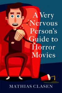 A Very Nervous Person'S Guide To Horror Movies