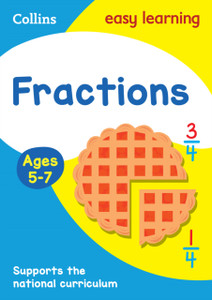 Fractions Ages 5-7: Ideal For Home Learning Fractions Ages 5-7: Ideal For Home Learning