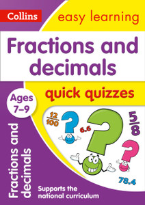 Fractions & Decimals Quick Quizzes Ages 7-9: Ideal For Home Learning Fractions & Decimals Quick Quizzes Ages 7-9: Ideal For Home Learning