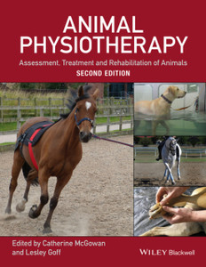 Animal Physiotherapy: Assessment, Treatment And Rehabilitation Of Animals Animal Physiotherapy: Assessment, Treatment And Rehabilitation Of Animals